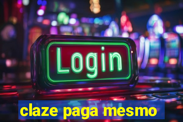 claze paga mesmo